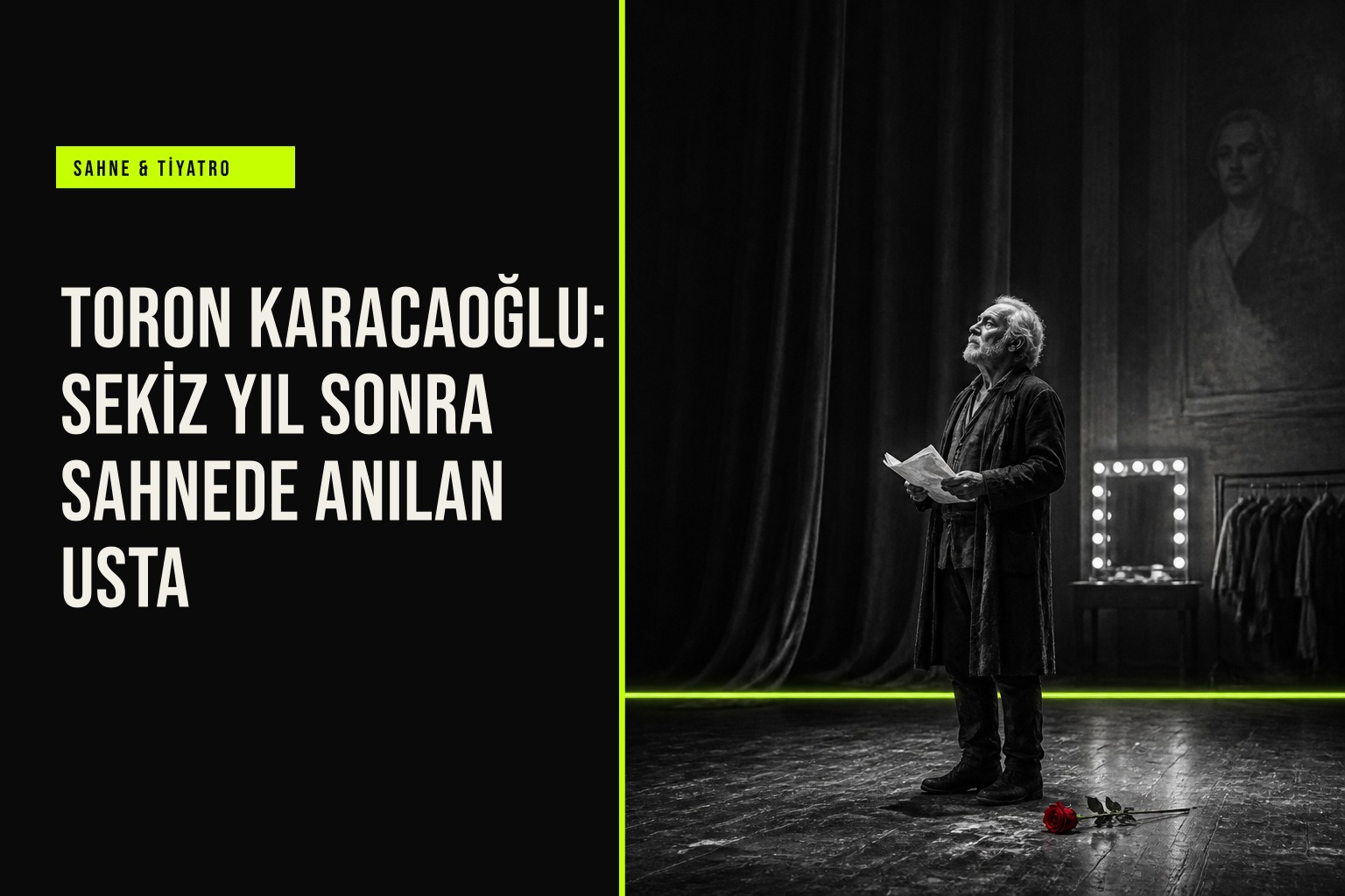 Usta tiyatrocu ve seslendirme sanatçısı Toron Karacaoğlu'nun ölümünün sekizinci yılında oyunları, disiplini ve öğrencilerine bıraktığı değerli miras anılıyor.