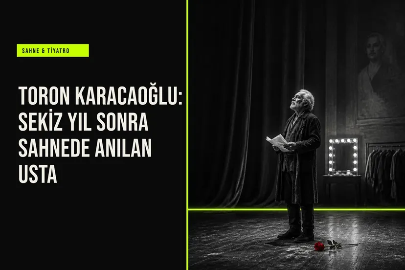 Usta tiyatrocu ve seslendirme sanatçısı Toron Karacaoğlu'nun ölümünün sekizinci yılında oyunları, disiplini ve öğrencilerine bıraktığı değerli miras anılıyor.