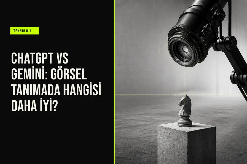 ChatGPT ve Gemini'nin görsel tanıma yeteneklerini ölçen testlerde el yazısı, film afişi, bitki ve satranç analizi sonuçlarının yan yana karşılaştırması
