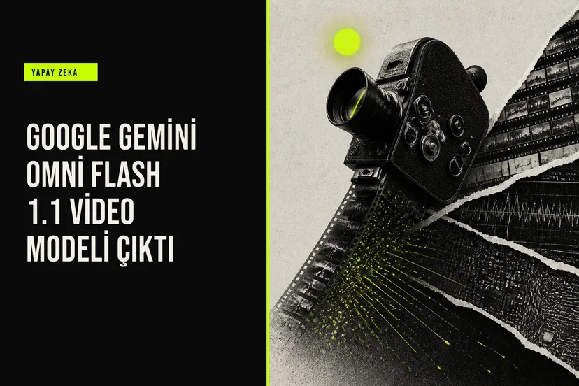 Google Gemini Omni Flash 1.1 video modeli, 10 sn geri bakış ve 40 sn uzatma yeteneğiyle 1080p/4K çıktı sunuyor.