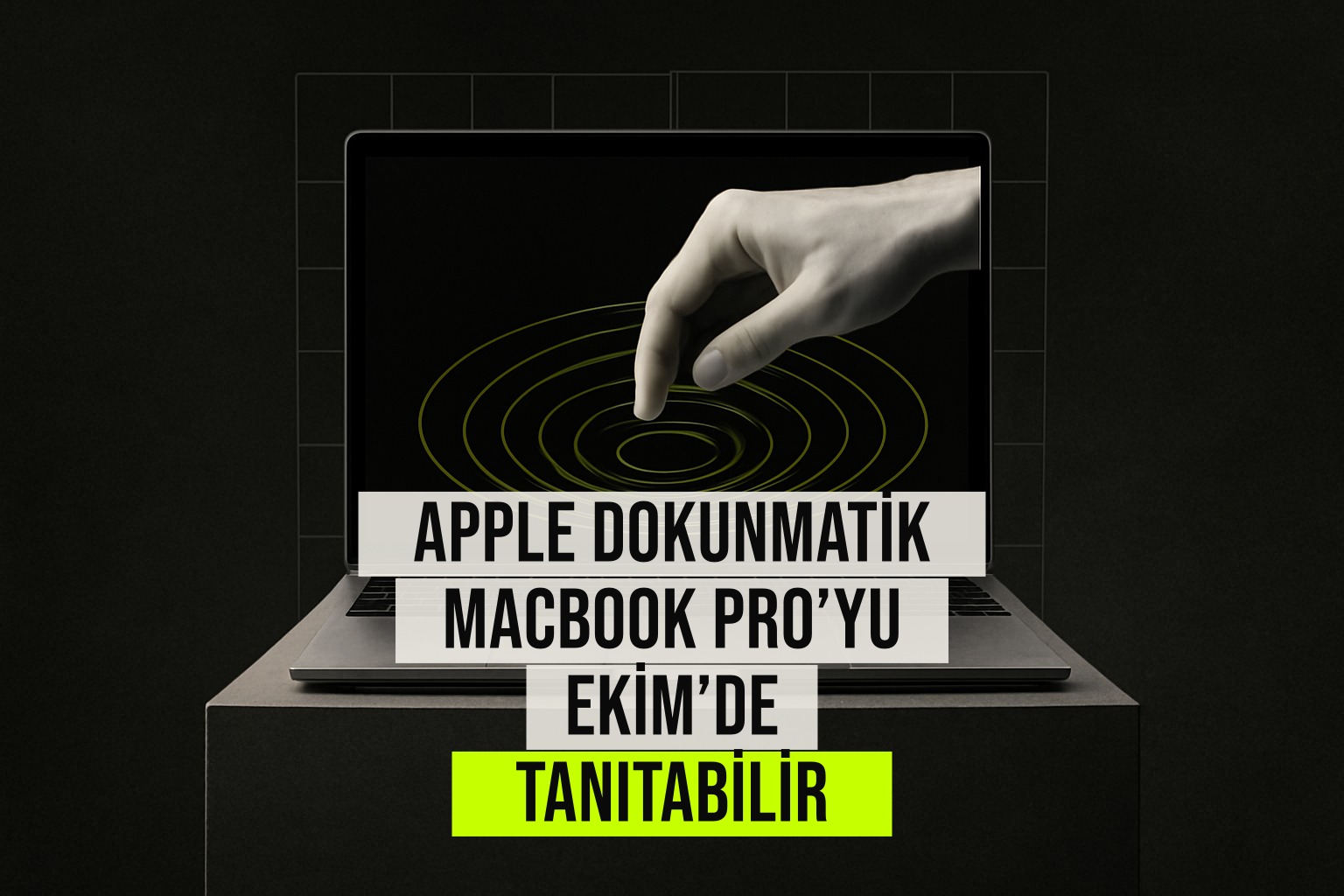 Apple'ın Ekim ayında tanıtımı beklenen ilk dokunmatik ekranlı MacBook Pro modeli ve Tandem OLED teknolojisi kavram tasarımı.
