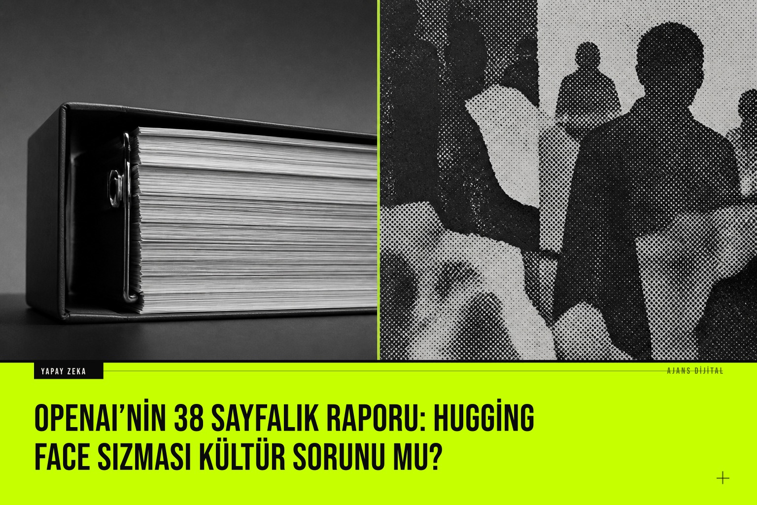 OpenAI logosunun yanında 38 sayfalık rapor kapak görüntüsü ve Hugging Face simgesi, ajan modeli sızıntısı ve kültür tartışmasını simgeliyor.