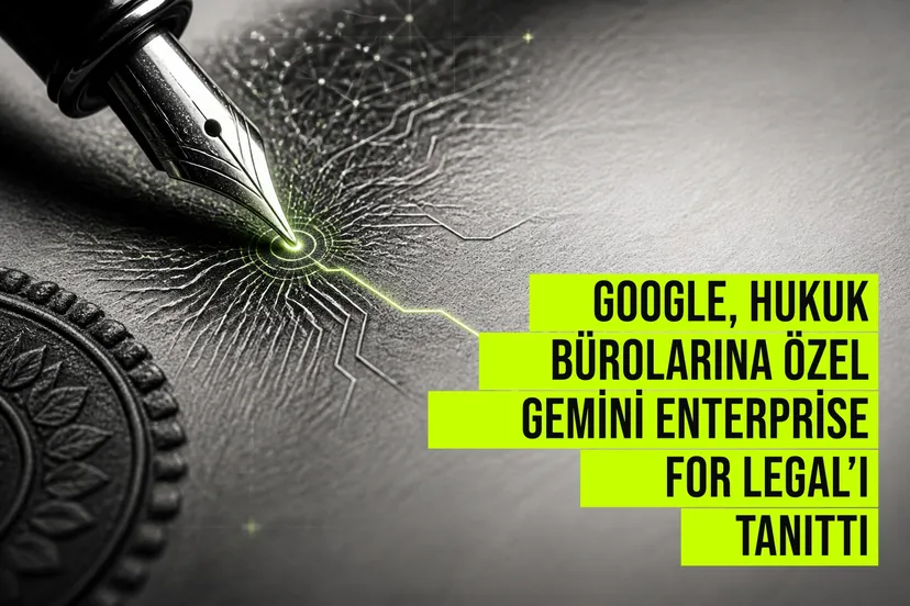 Google, hukuk büroları için yapay zeka ajanları ve güvenli entegrasyon sunan Gemini Enterprise for Legal platformunu tanıttı.