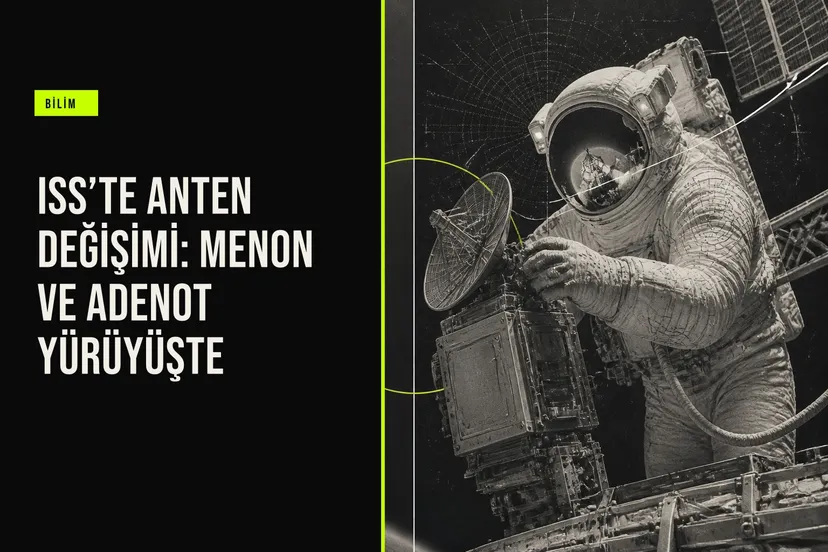 NASA’nın Anil Menon ve ESA’nın Sophie Adenot, 25 Ağustos’ta ISS’de anteni yenisiyle değiştirmek için 6,5 saatlik uzay yürüyüşü yapıyor.