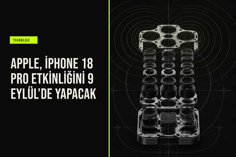 Apple Park’ta 9 Eylül’de düzenlenecek etkinlik için iPhone 18 Pro, Pro Max ve katlanabilir iPhone tanıtımı öne çıkıyor.