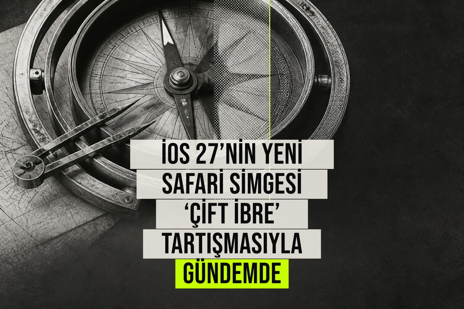 iOS 27 beta sürümünde yer alan yeni Safari simgesi pusulada çift ibre göstererek tasarım hatası tartışmalarını başlattı