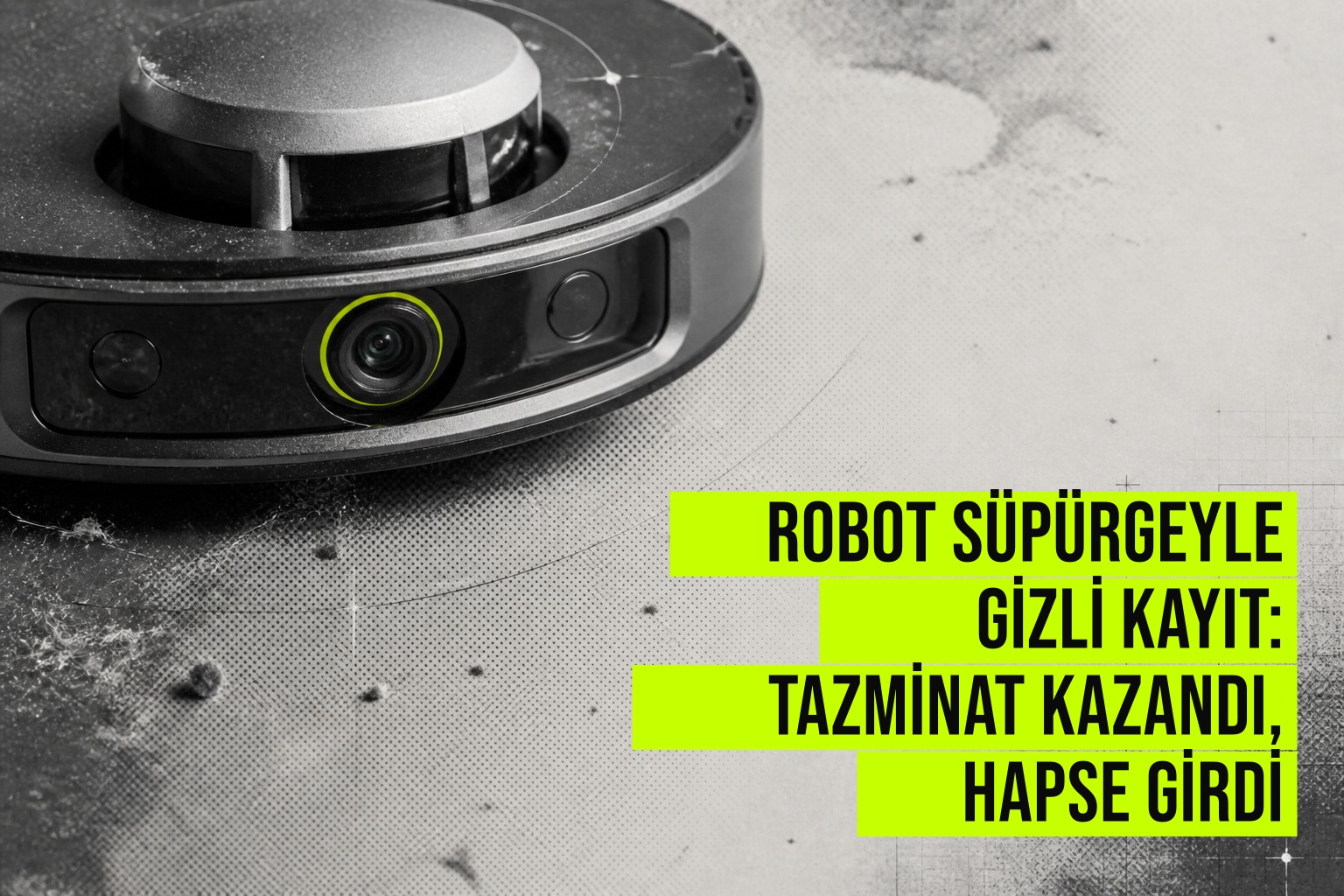 Tayvan’da bir erkek, robot süpürgenin kamerasıyla gizli kayıt yaparak eşinin ilişkisini belgeledi; mahkeme tazminat ve hapis kararı verdi.