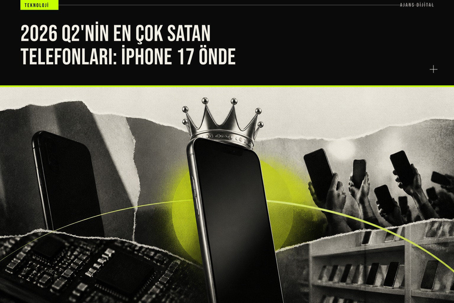 Counterpoint Research verilerine göre 2026 yılı ikinci çeyreğinde dünya genelinde en çok satan akıllı telefon listesinde iPhone 17 birinci sırada yer alıyor.