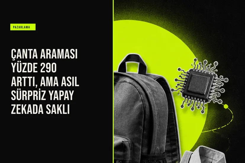 Çanta araması yüzde 290 arttı, ama asıl sürpriz yapay zekada saklı haberi için üretilen kapak görseli