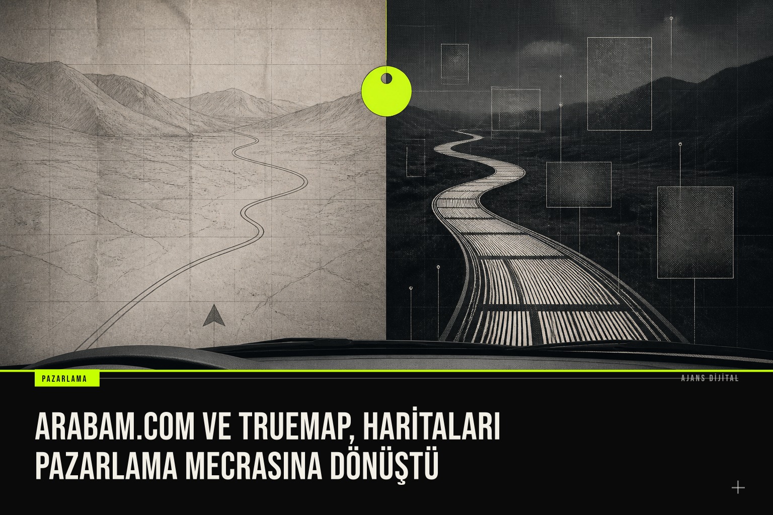 arabam.com ve Truemap, haritaları pazarlama mecrasına dönüştü haberi için üretilen kapak görseli