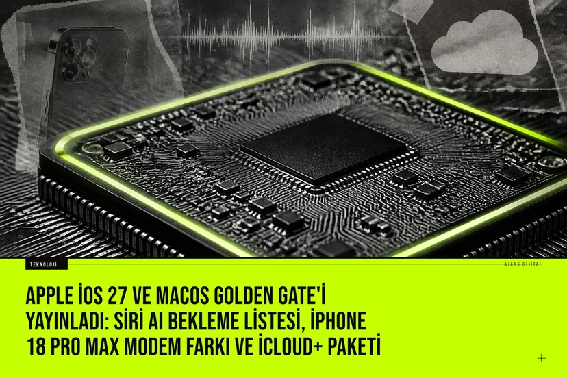 Apple iOS 27 ve macOS Golden Gate'i yayınladı: Siri AI bekleme listesi, iPhone 18 Pro Max modem farkı ve iCloud+ paketi haberi için üretilen kapak görseli