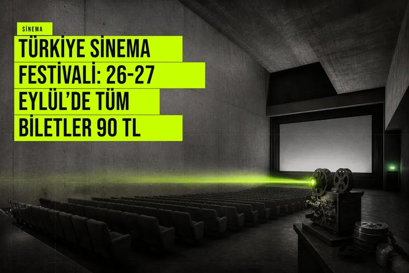 Türkiye Sinema Festivali: 26-27 Eylül’de tüm biletler 90 TL haberi için üretilen kapak görseli