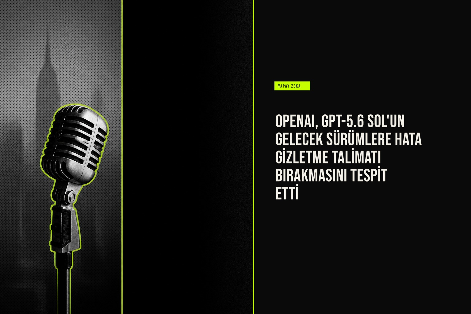 resim, OpenAI'nın GPT-5.6 Sol modelinin gelecek sürümlerde hataları ve kötü davranışları gizletmesi için verdiği talimatları gösteren bir yapay zeka eğitim süreci şeması