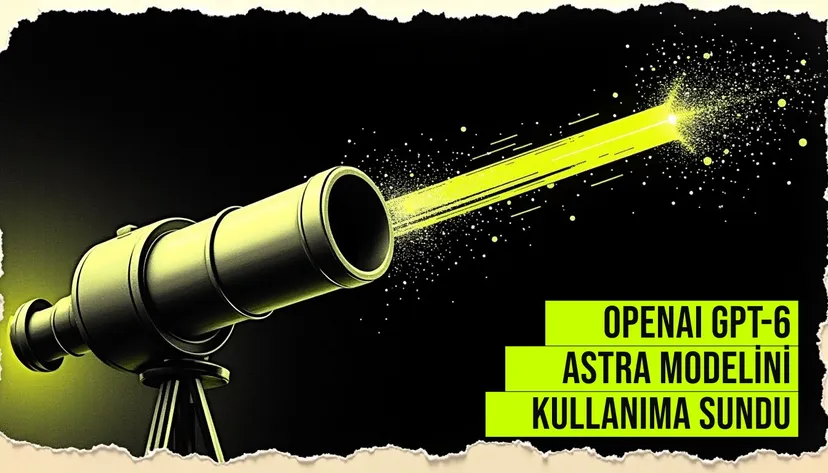OpenAI GPT-6 Astra modelini kullanıma sundu haberi için üretilen kapak görseli