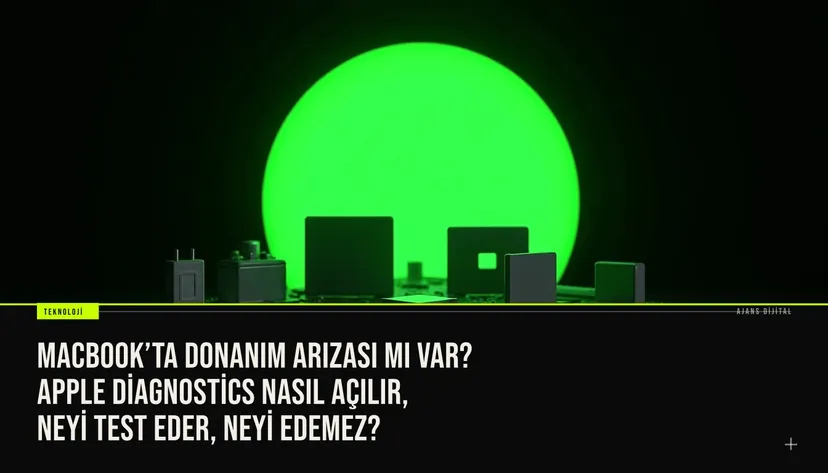 MacBook’ta donanım arızası mı var? Apple Diagnostics nasıl açılır, neyi test eder, neyi edemez? haberi için üretilen kapak görseli