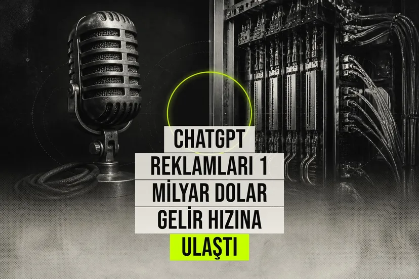 ChatGPT uygulamasında reklam gelirleri yıllık bir milyar dolara ulaştı, OpenAI küresel reklam denemelerini genişletiyor.