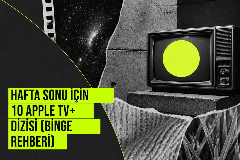 Apple TV+ logosu ve popüler dizi afişlerinin bir araya getirildiği hafta sonu binge izleme önerileri kolajı