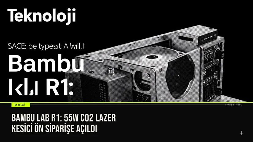 Bambu Lab R1: 55W CO2 lazer kesici ön siparişe açıldı haberi için üretilen kapak görseli