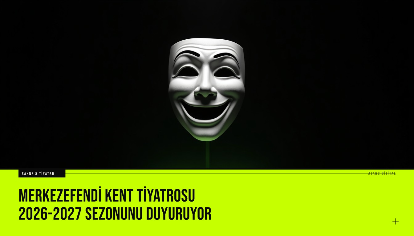 Merkezefendi Kent Tiyatrosu 2026-2027 sezonunu duyuruyor haberi için üretilen kapak görseli