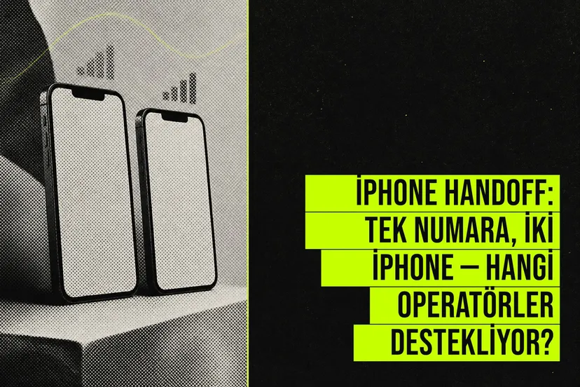 Apple iOS 27 ile gelen iPhone Handoff özelliği sayesinde tek numara iki iPhone'da çalışıyor, şimdilik T-Mobile ve Telekom destekliyor.
