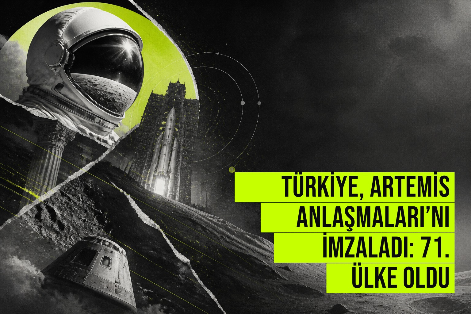 Türkiye’nin Artemis Anlaşmaları’nı imzalamasıyla uzayda şeffaf işbirliği ve Ay misyonu hedefi öne çıkıyor.