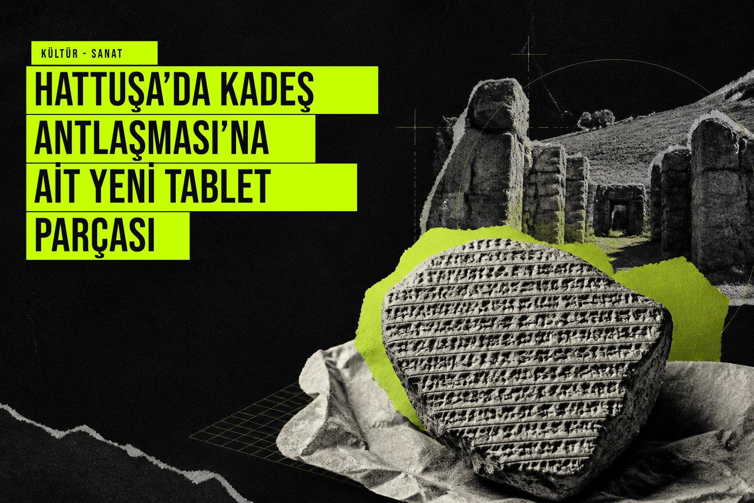 Hattuşa’da Kadeş Antlaşması’na Ait Yeni Tablet Parçası haberi için üretilen kapak görseli