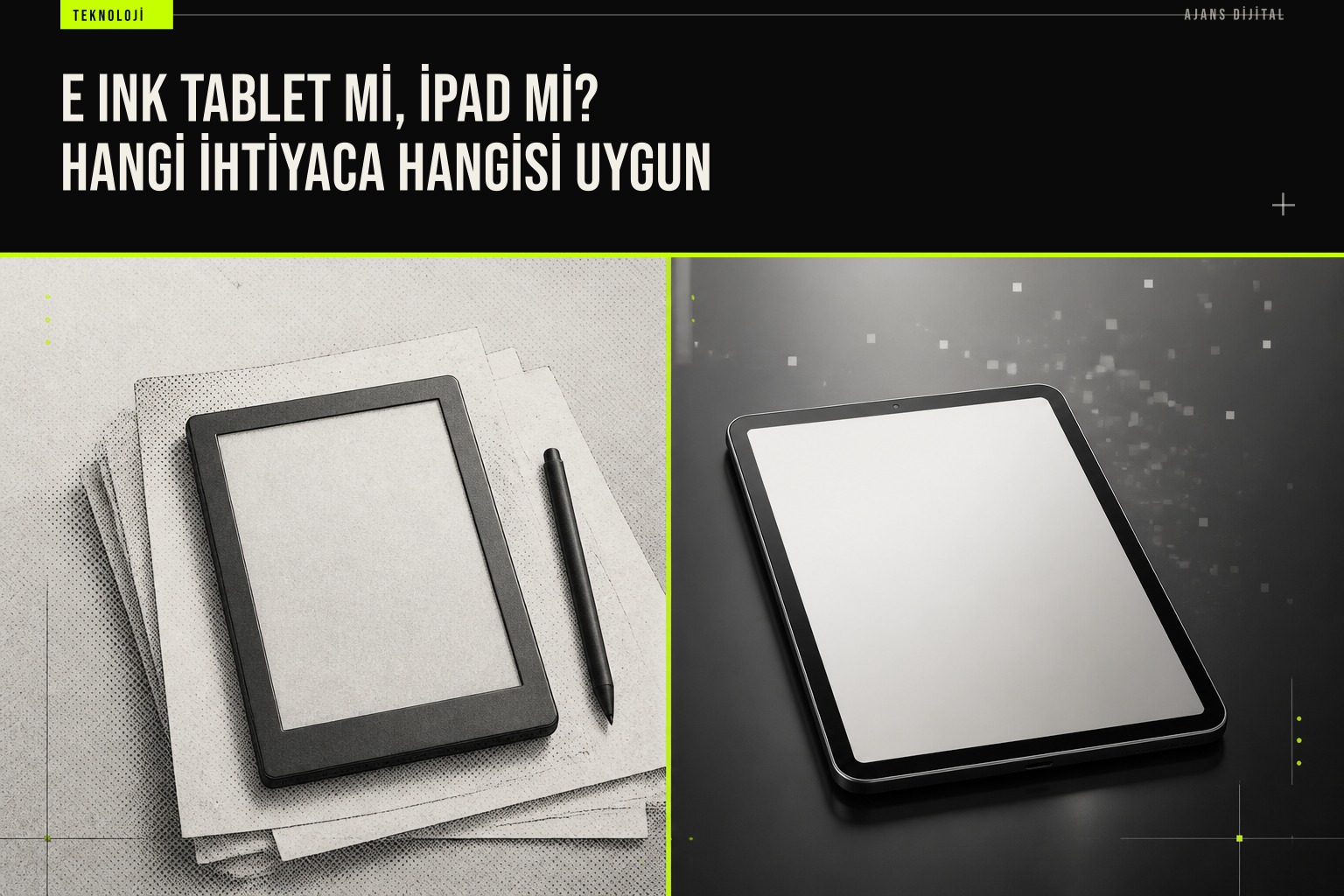 E Ink ekranlı bir tablet ve bir iPad yan yana duruyor, ekranlarda sırasıyla bir kitap sayfası ve renkli bir video karesi görünüyor.