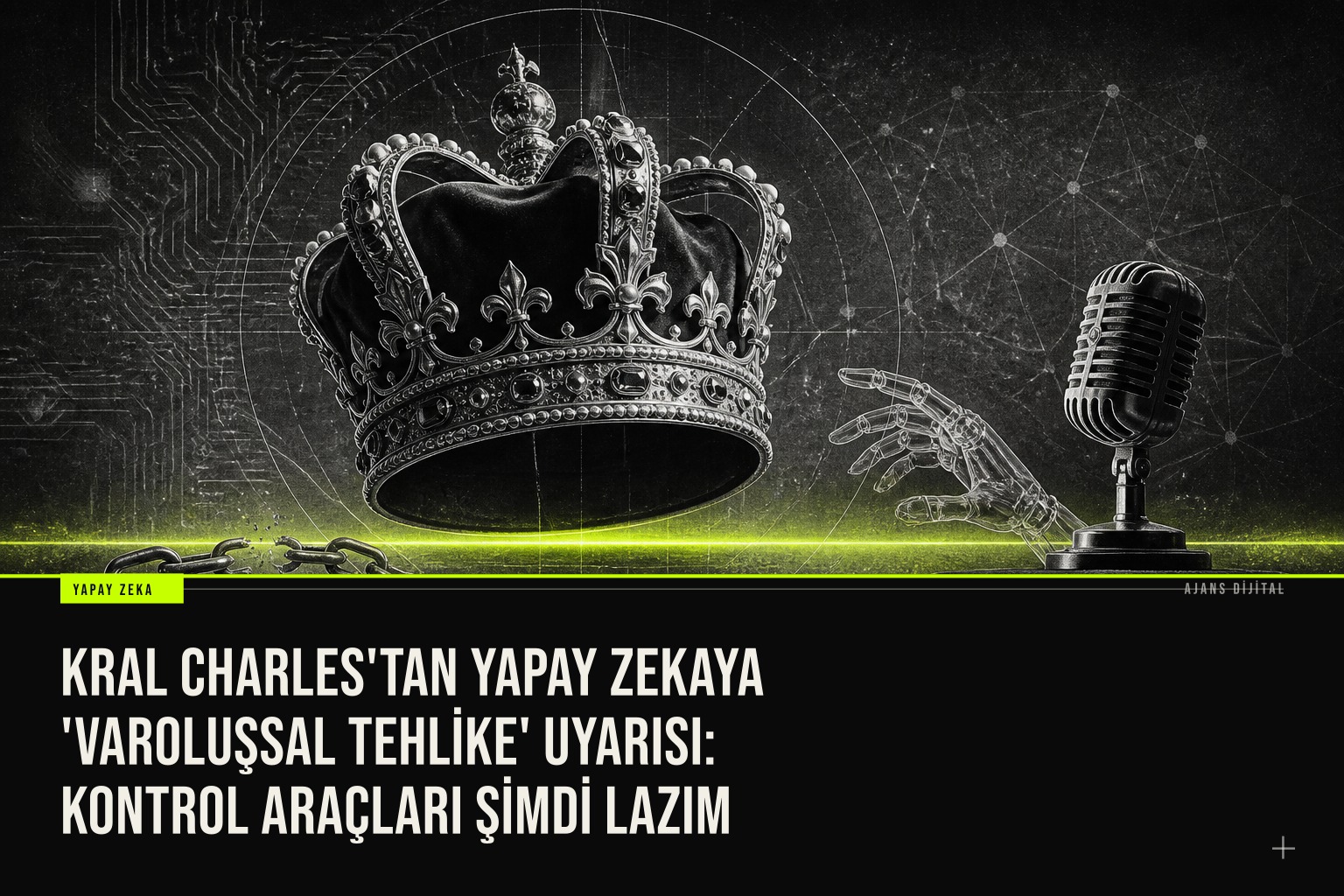 Kral Charles'tan yapay zekaya 'varoluşsal tehlike' uyarısı: Kontrol araçları şimdi lazım haberi için üretilen kapak görseli