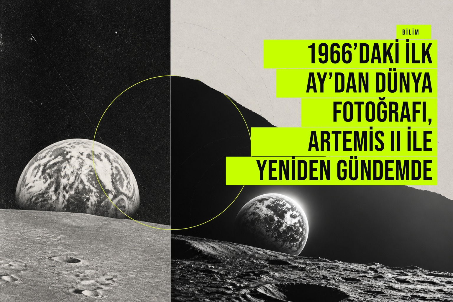 1966’da Lunar Orbiter 1 tarafından Ay yüzeyinden çekilen Dünya’nın ilk görüntüsünü gösterir, Artemis II ekibi tarafından Earthset karesiyle yeniden gündeme getirildi.