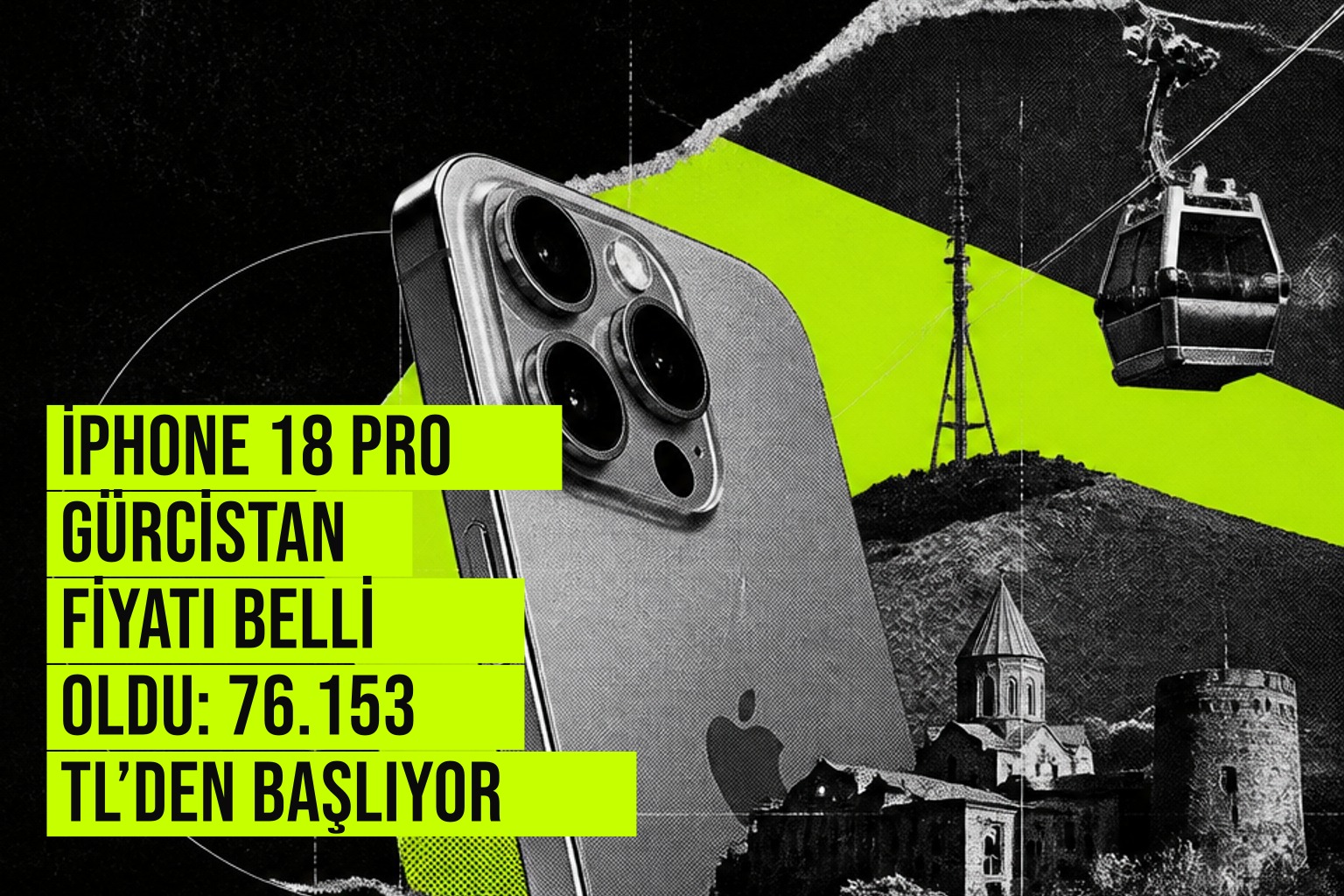 iPhone 18 Pro Gürcistan fiyatı belli oldu: 76.153 TL’den başlıyor haberi için üretilen kapak görseli