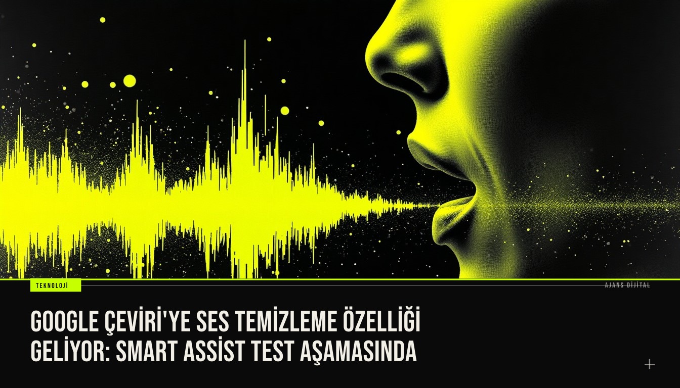 Google Çeviri uygulamasında sesli çeviri sırasında dolgu kelimeleri temizleyen Smart Assist özelliği test aşamasında kullanıcı arayüzü gösteriliyor.