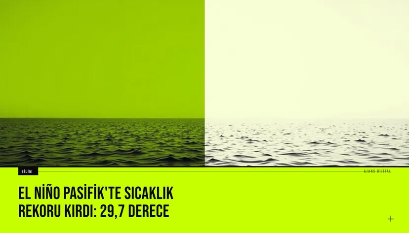 Pasifik Okyanusu'nda El Niño etkisiyle ölçülen 29,7°C'lik rekor deniz yüzeyi sıcaklığını gösteren harita