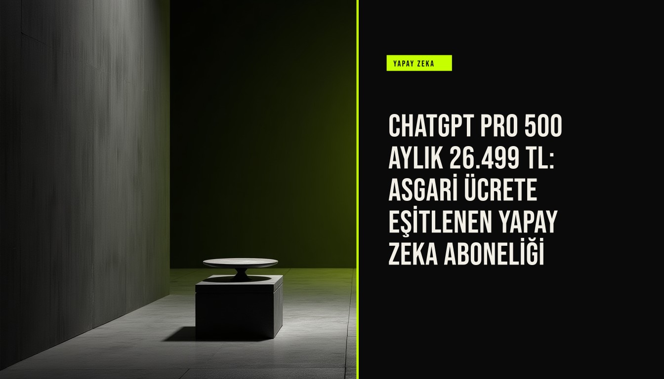resim, ChatGPT Pro 500 aboneliğinin aylık ücretinin 26.499 TL olduğu ve 2026 asgari ücretine 28.075 TL ile çok yakın olduğu haber görseli