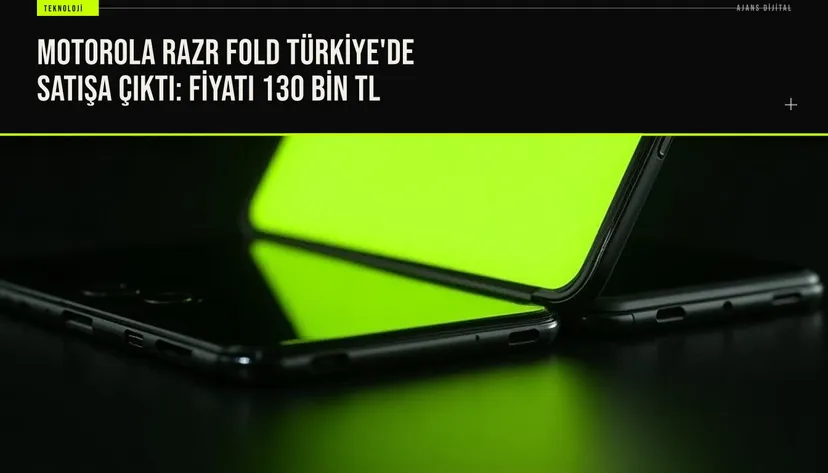 Motorola Razr Fold katlanabilir akıllı telefon Türkiye pazarında satışa sunuldu, 130 bin TL fiyat etiketiyle dikkat çekiyor.