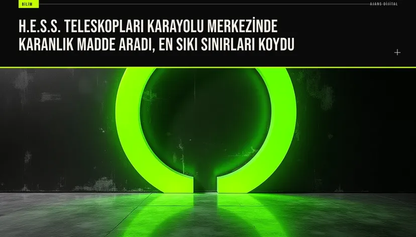 Namibya'daki H.E.S.S. gamma ışını teleskopları Karayolu merkezini izlerken karanlık madde izleri arıyor.