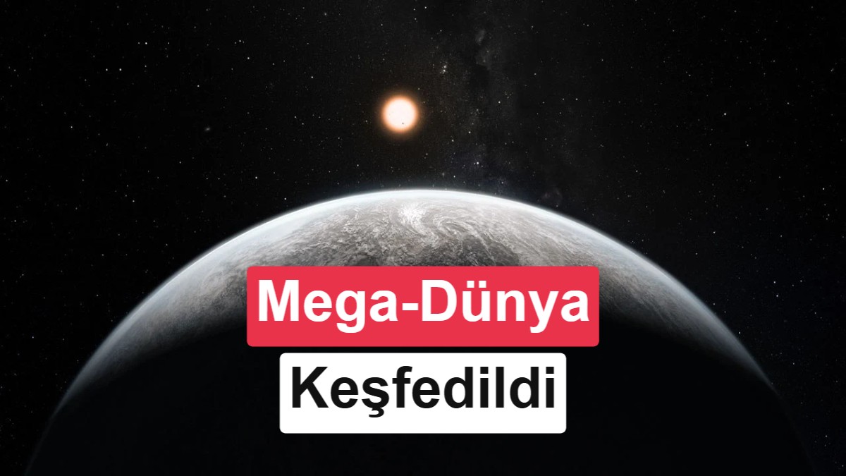 Dünya'nın 23,5 katı kütleli ‘mega‑Dünya’ GJ 523b bulundu