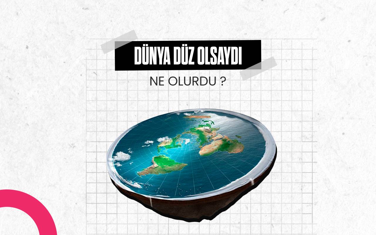 Dünya Düz Olsaydı Ne Olurdu? bölüm görseli