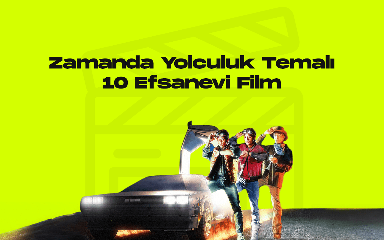 Zamanda Yolculuk Temalı 10 Efsanevi Film bölüm görseli