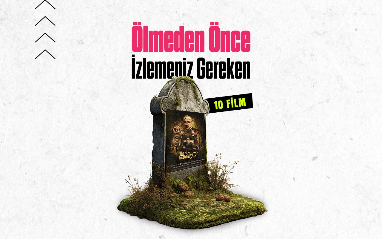 Ölmeden Önce İzlemeniz Gereken 10 Film bölüm görseli