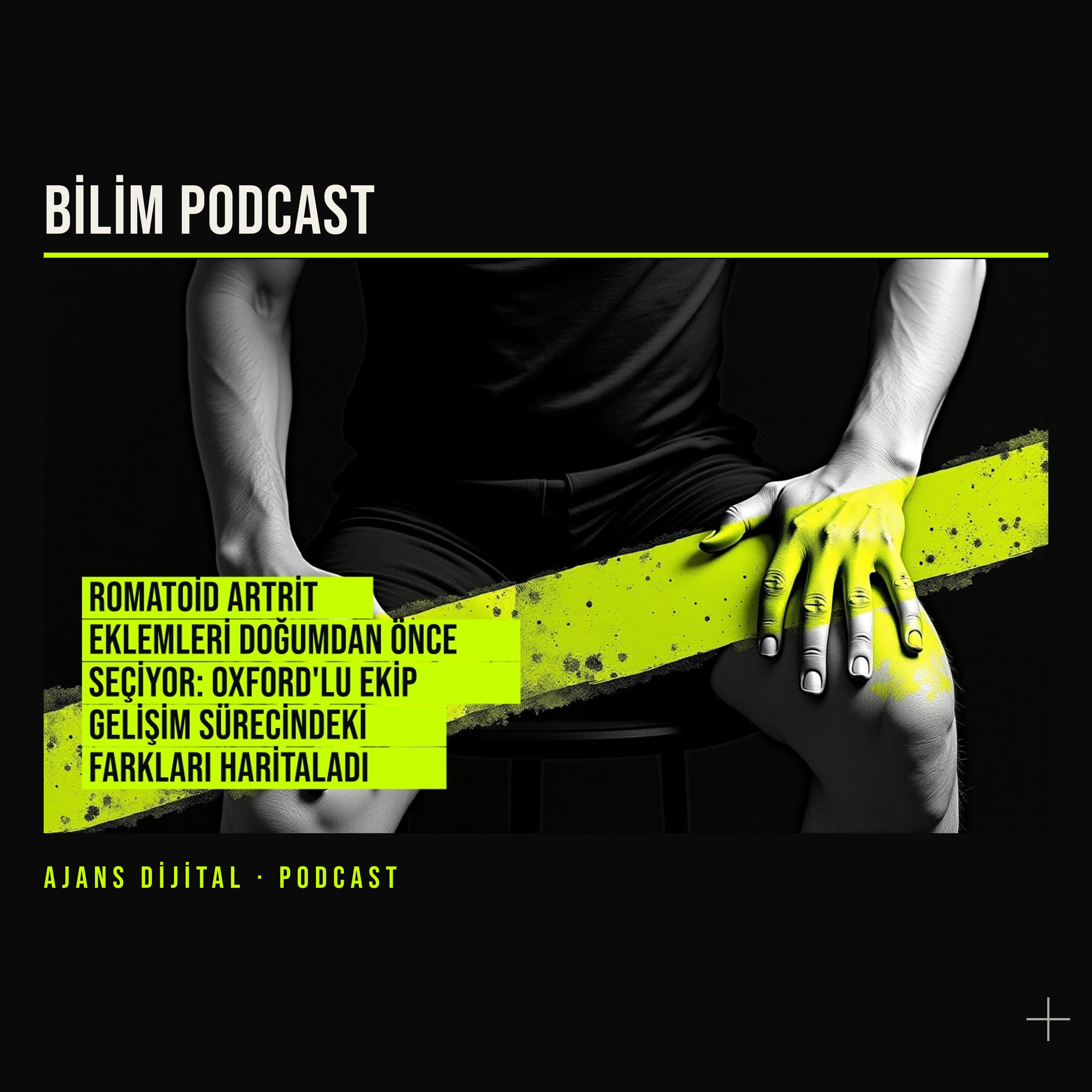 Romatoid Artrit Eklemleri Doğumdan Önce Seçiyor podcast bölümü kapağı