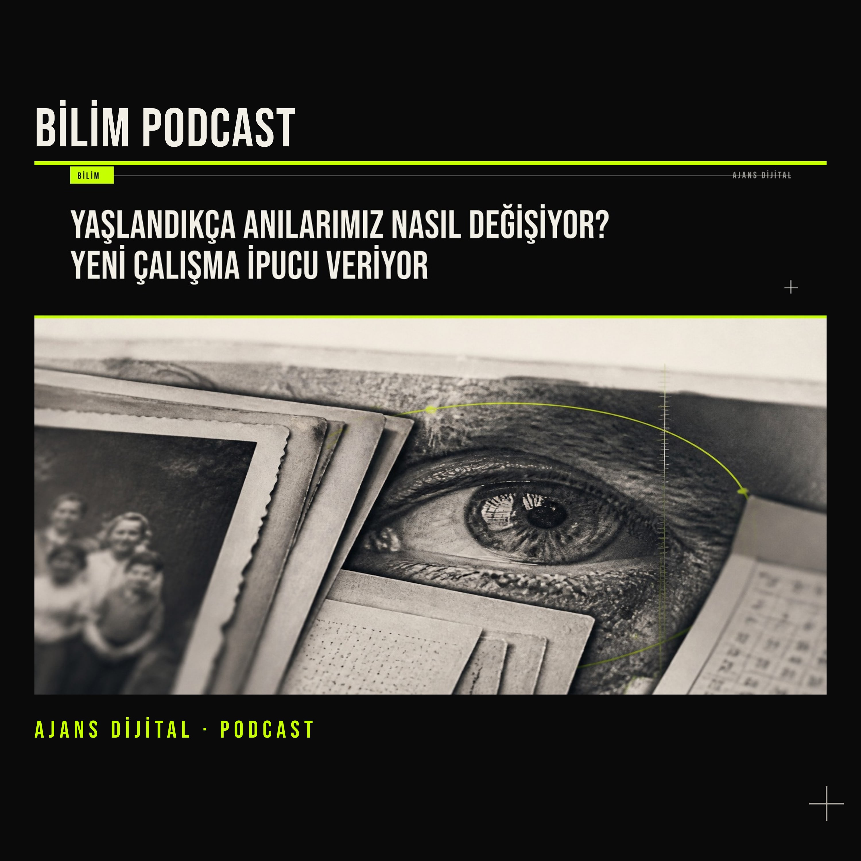 Yaşlanan Hafıza Sadece Unutmuyor, Hikâyeyi Yeniden Kuruyor podcast bölümü kapağı