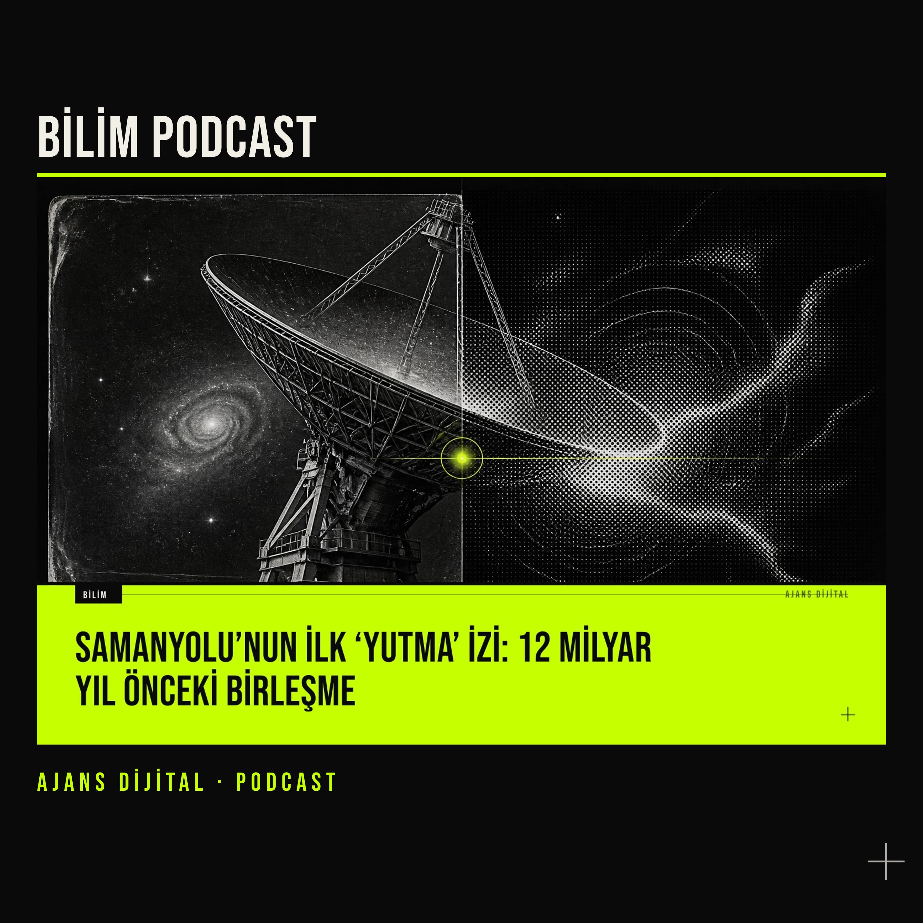 Samanyolu’nun Kalbindeki 12 Milyar Yıllık Yara podcast bölümü kapağı