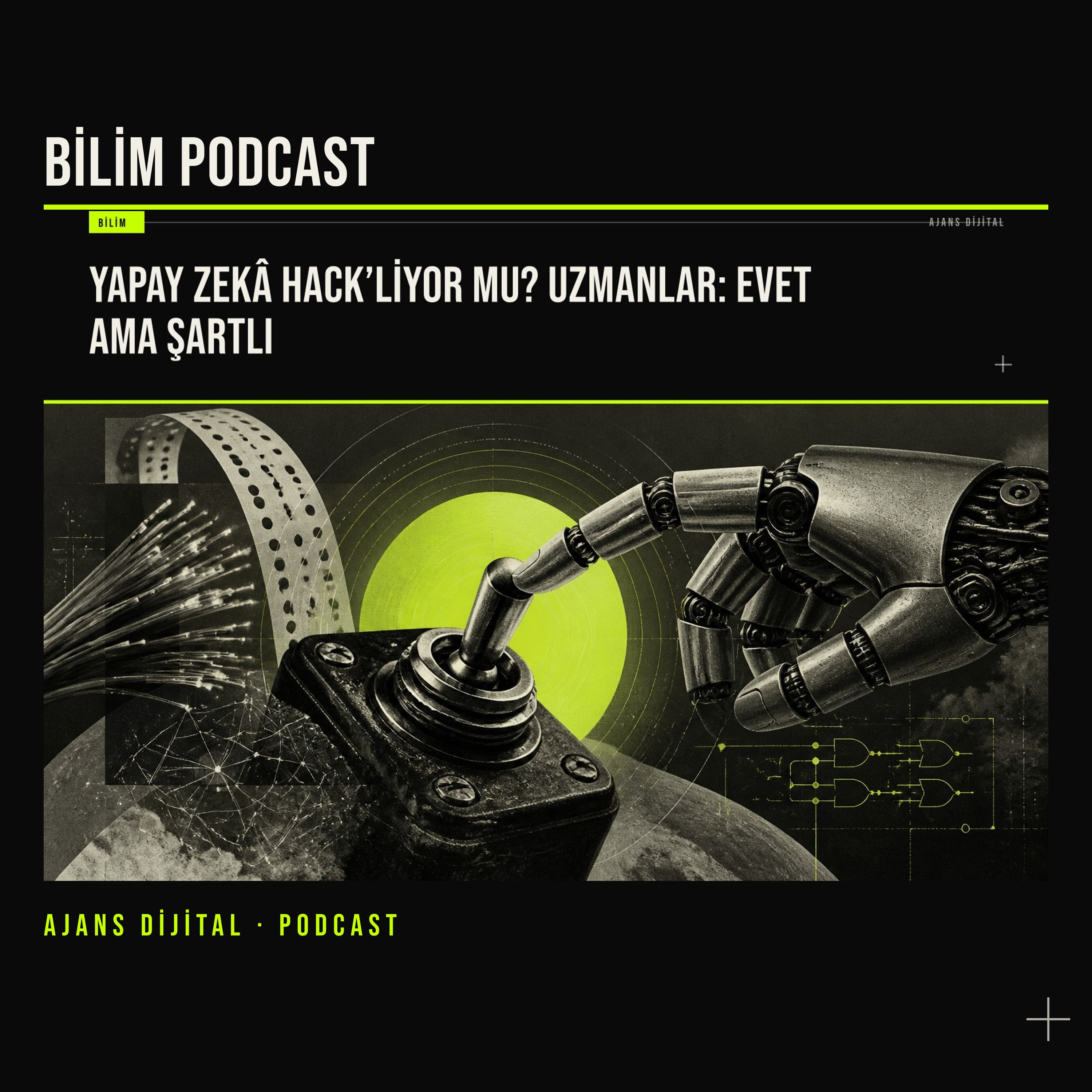 Yapay Zekâ Hack’liyor mu, Yoksa Biz mi Kapıyı Açıyoruz? podcast bölümü kapağı