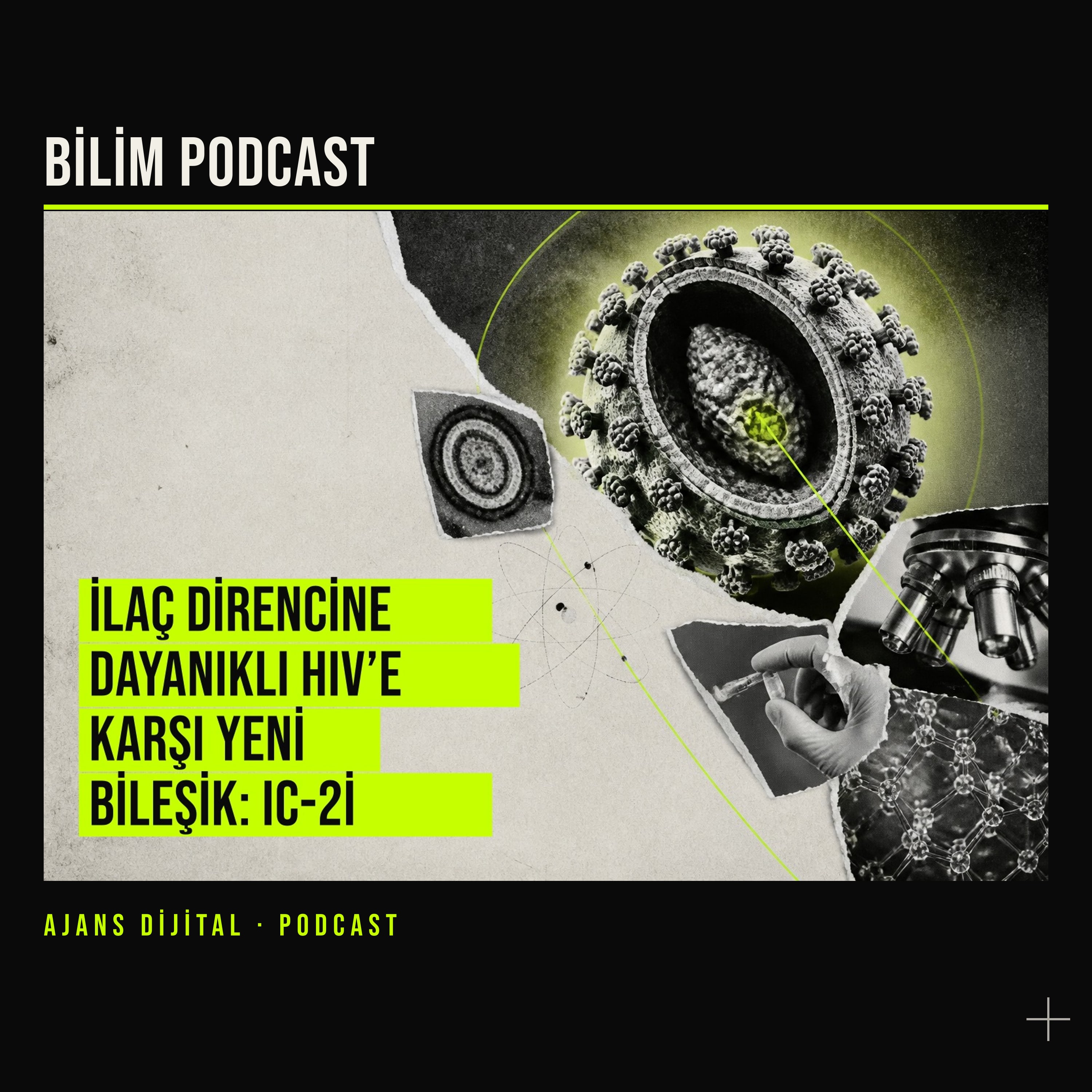HIV’de Direnç Duvarına Karşı Yeni Bir Molekül Haritası podcast bölümü kapağı