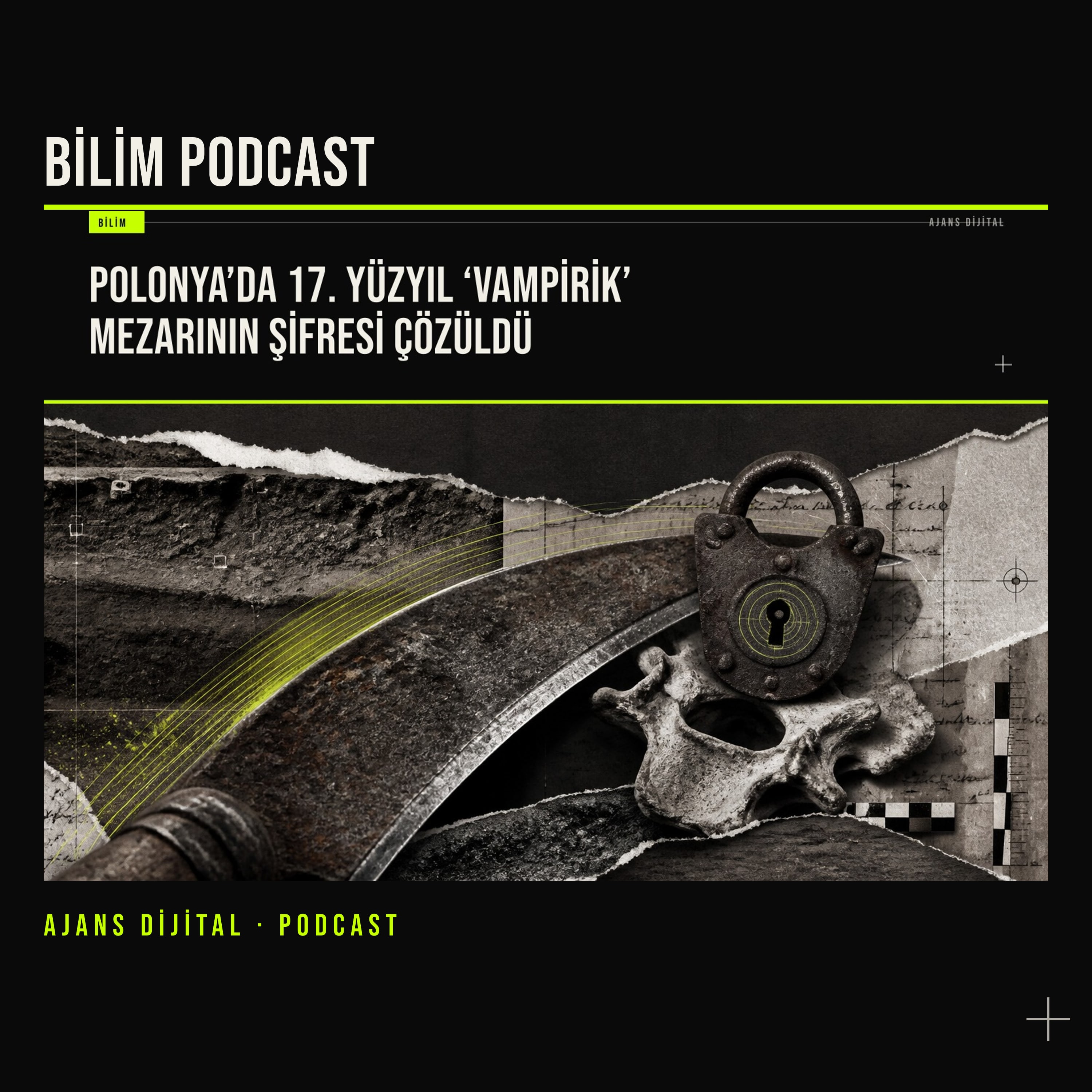 Polonya’daki ‘Vampir’ Mezarı Korkunun Arkeolojisini Anlatıyor podcast bölümü kapağı