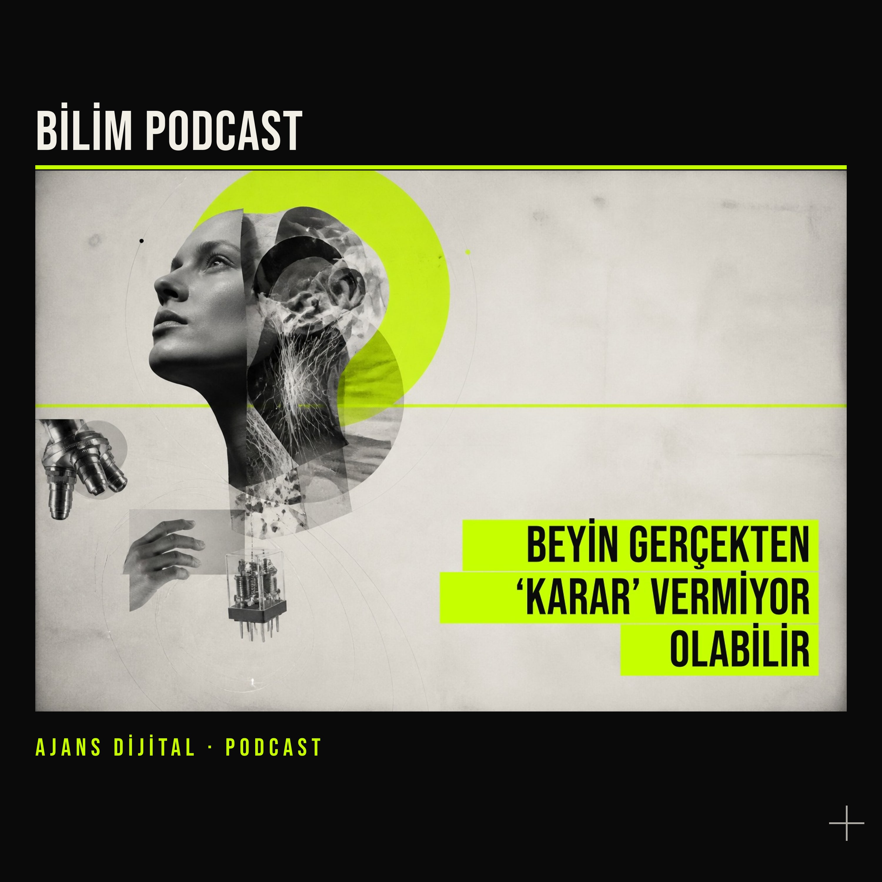 Beyin Karar Vermiyorsa, Düğmeye Kim Basıyor? podcast bölümü kapağı