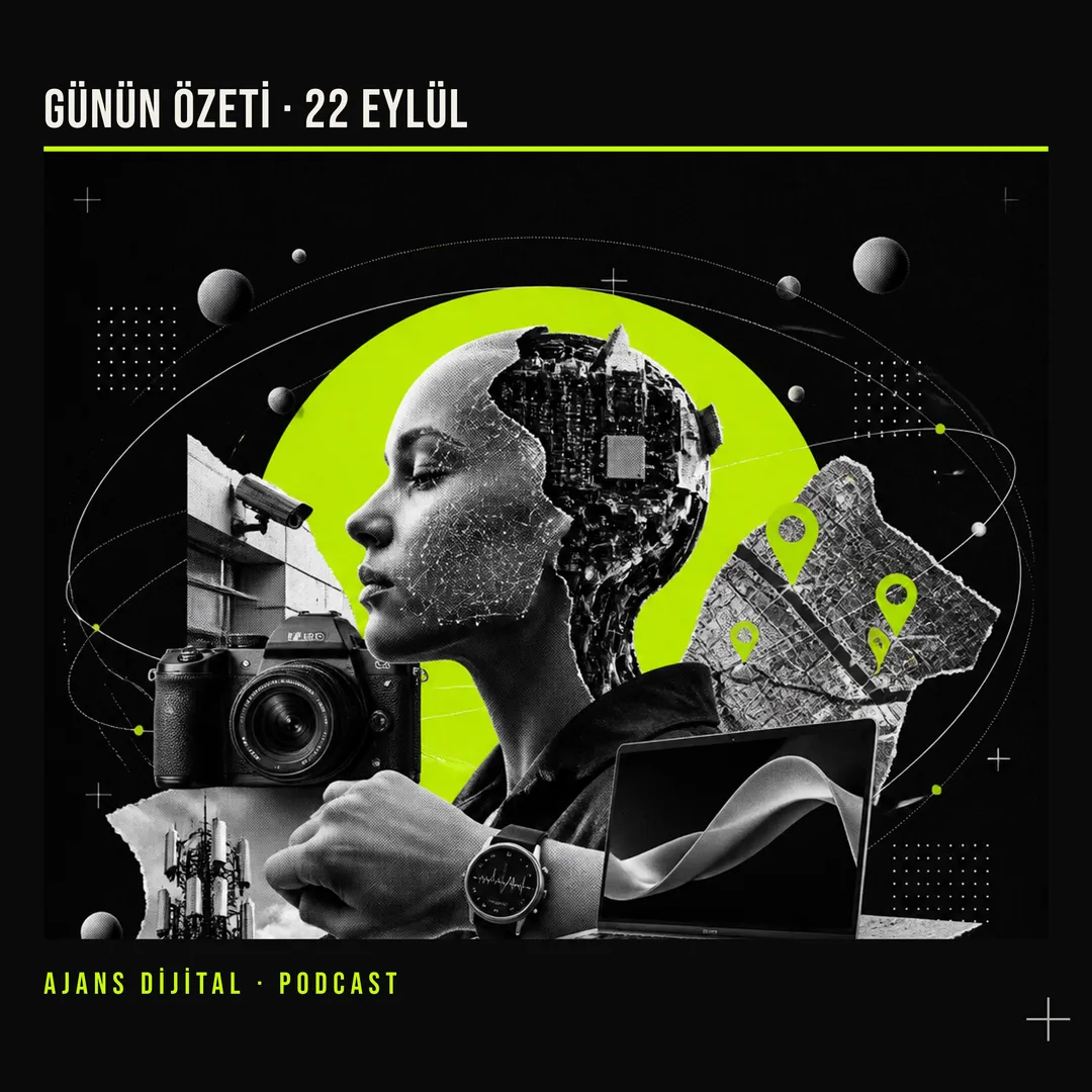 22 Eylül 2026 Salı: Yapay zekâ güveni, harita reklamları ve bilekteki aksaklık podcast bölümü kapağı