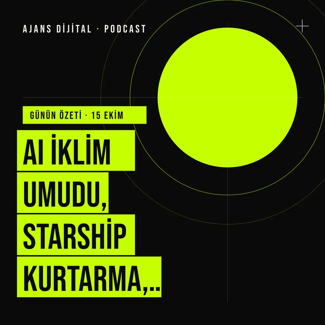 15 Ekim 2026 Perşembe: AI iklim umudu, Starship kurtarma, kuantum simülasyon ve bakteri antiviral sistemi podcast bölümü kapağı