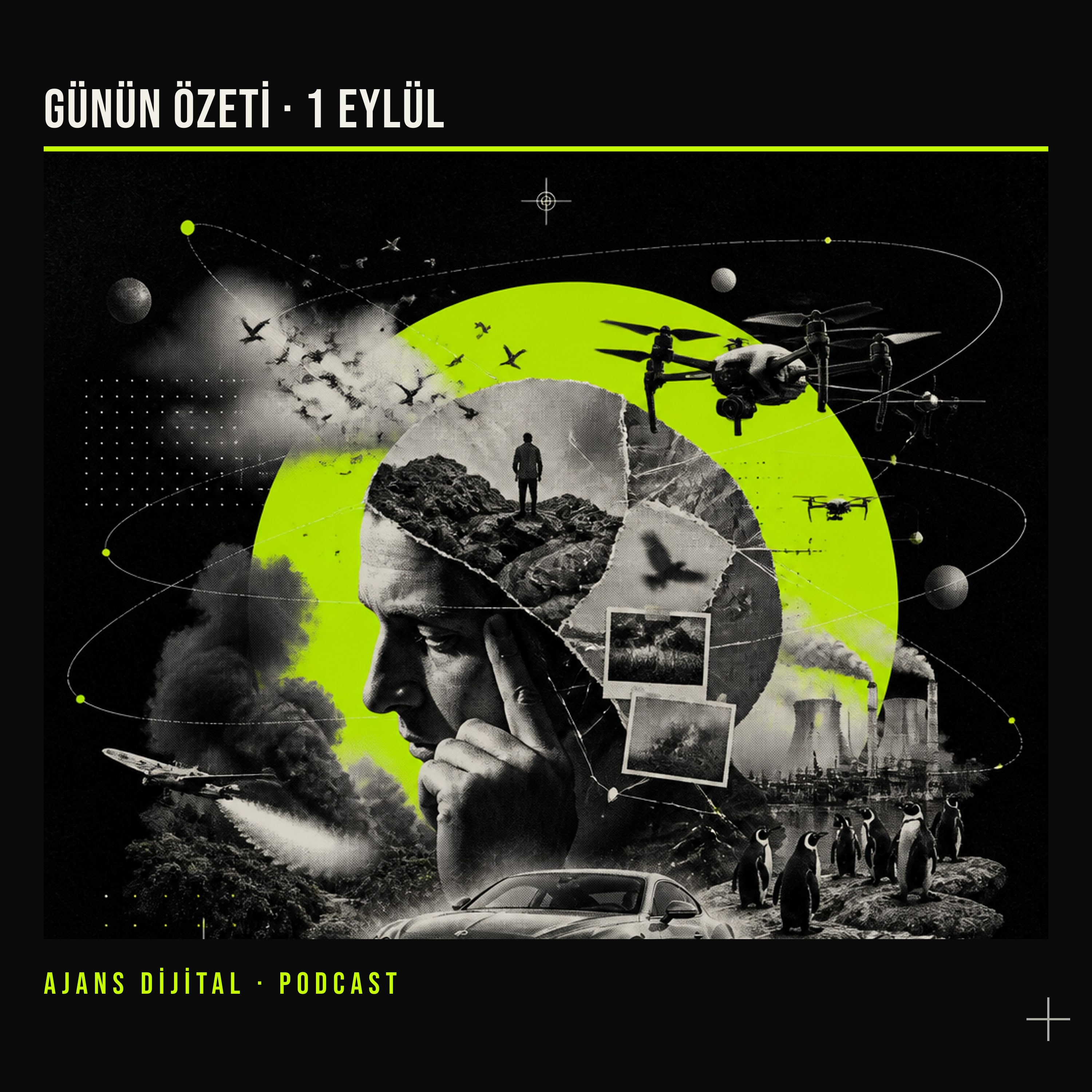 1 Eylül 2026 Salı: Ajan Modeller, Duman Krizi ve Hafızanın Sessiz Hataları podcast bölümü kapağı
