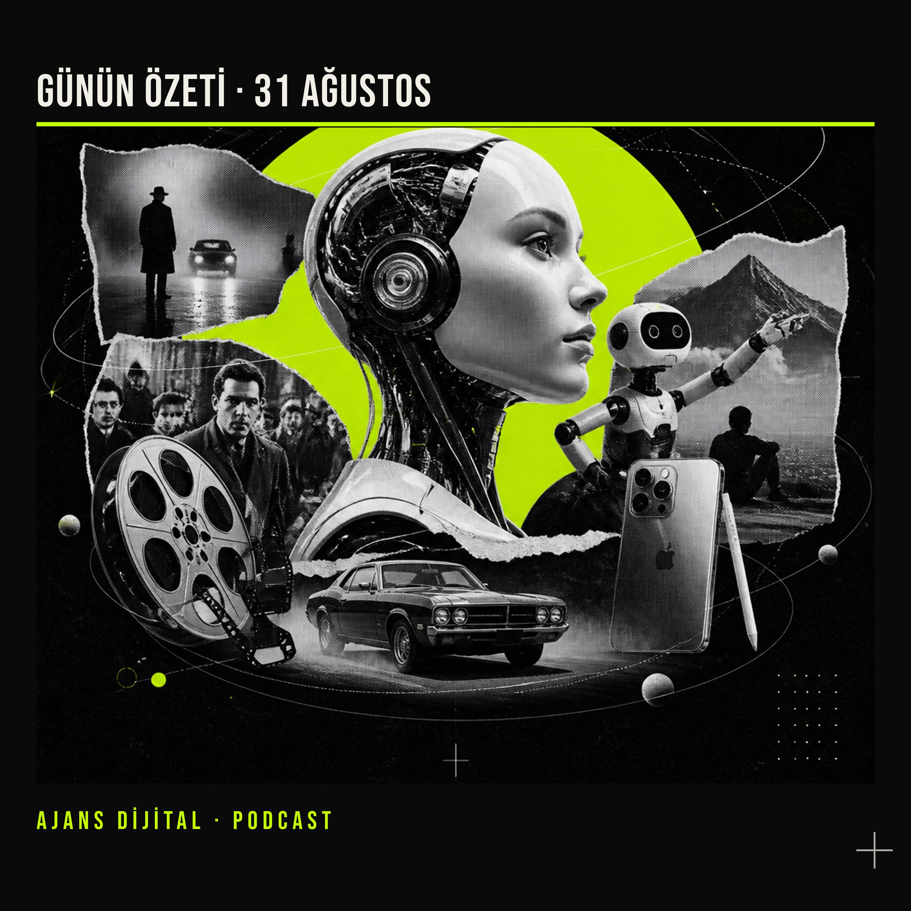 31 Ağustos 2026 Pazartesi: Asistanlar, algoritmalar ve eski filmler arasında kontrol meselesi podcast bölümü kapağı